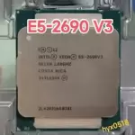 Intel Xeon E5-2690 V3 CPU 12-Core 2.6GHz SR1XN 30MB 135W LGA 2011-3 Processor