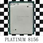 Intel Xeon Platinum 8156 SR3AV 4Core 8Threads 3.6GHz LGA3647 CPU Processor