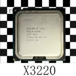 Intel Xeon X3220 2.4 GHz LGA775 4 cores 4 threads SLACT 8 MB  CPU Processor