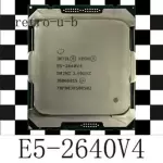 Intel Xeon E5-2640 V4 SR2NZ 2.40GHz 10-Core LGA2011-3 CPU Processor 2640V4